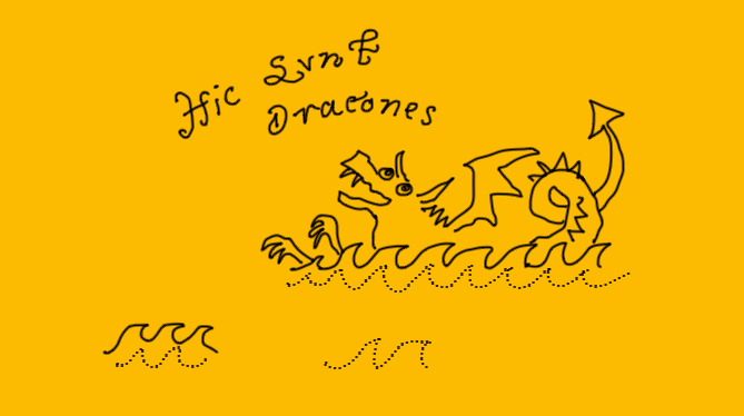 Here be dragons